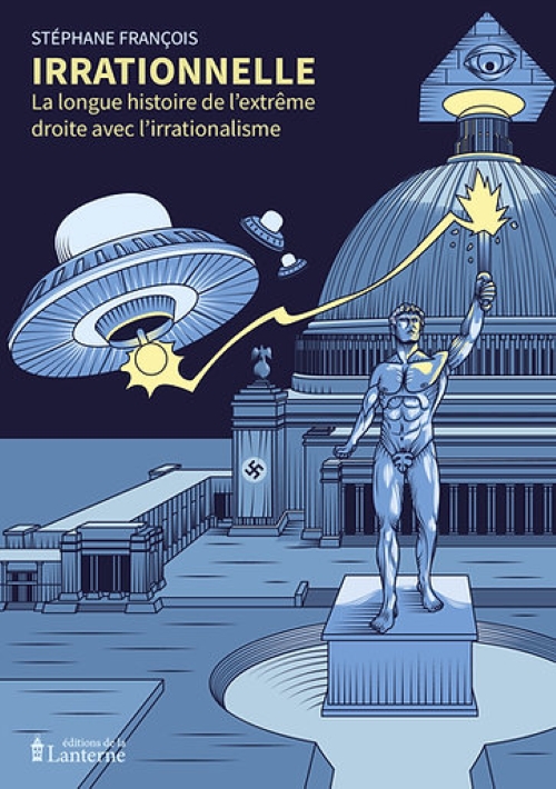Couverture du livre 'Irrationnelle' par Stéphane François, illustrant une statue d'un homme nu tenant un faisceau lumineux sous un ciel nocturne avec des ovnis et un bâtiment au fond.